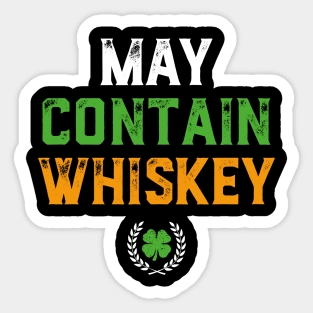 May Contain Whiskey Funny St Patricks Day Sticker